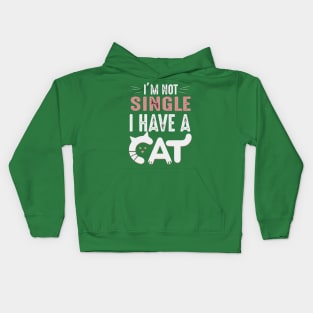 I m not single i have a cat Kids Hoodie